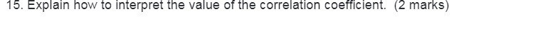 15. Explain how to interpret the value of the