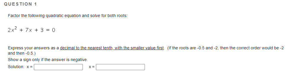 QUESTION 4 Given the following quadratic function