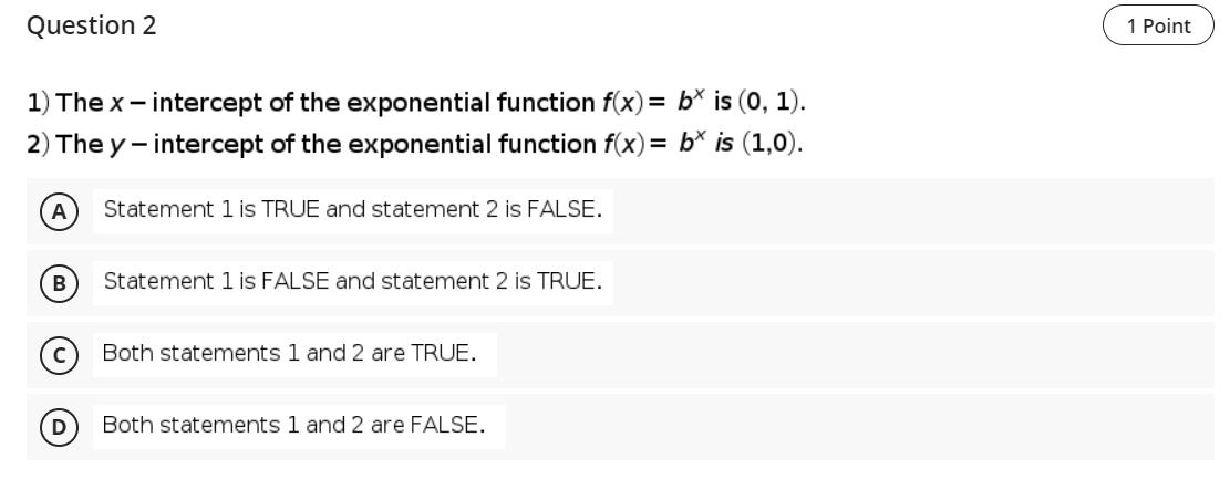 1) The x - intercept of the exponential function