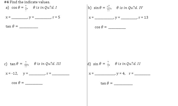 #4 Find the indicate values. a) cos 0 = , 0 is in