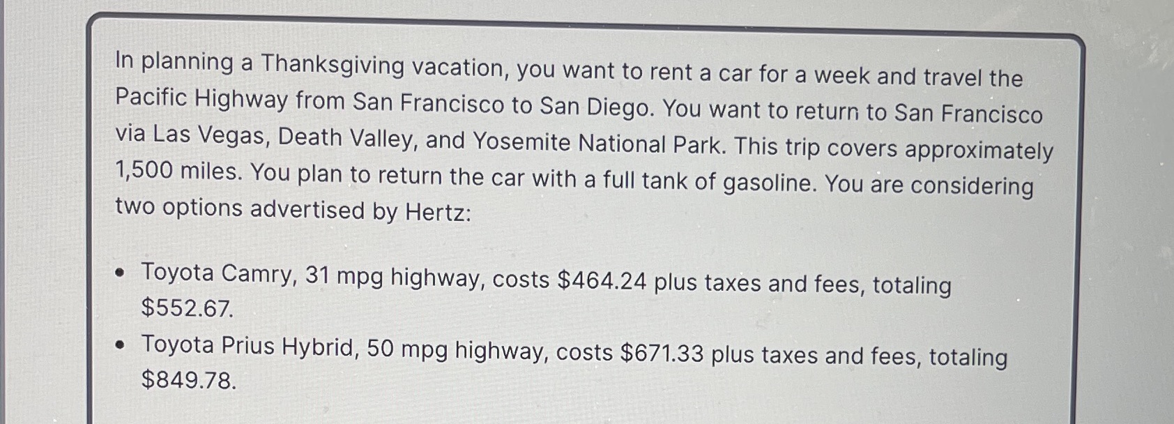 In planning a Thanksgiving vacation, you want to