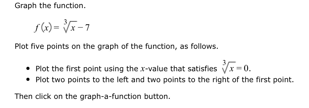 Graph the function. f(x)= 357 Plot five points on