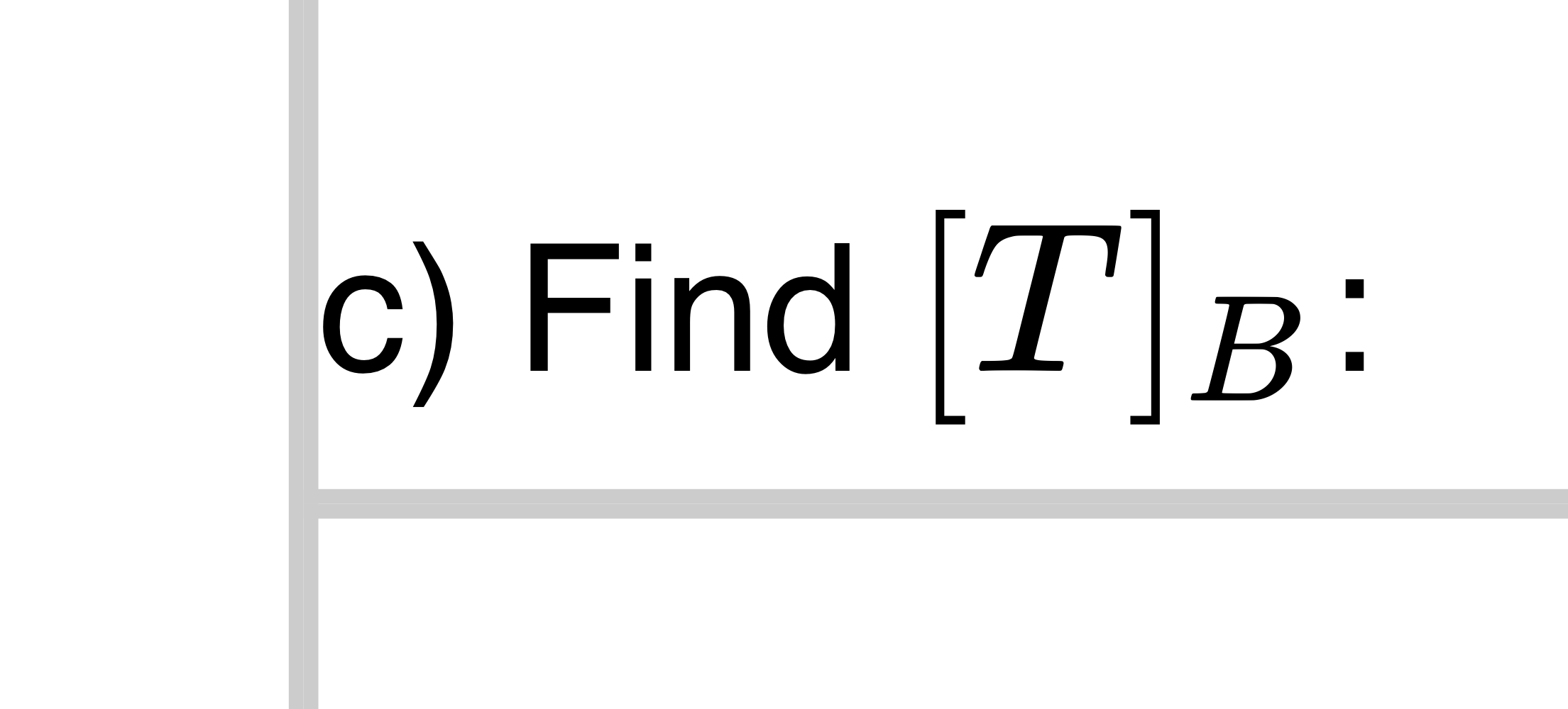 Let T : P1 (R) - P1 (R) be given by T(s + tax) =