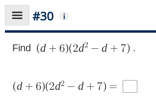 \f\f\fE #30 i Find (d + 6)(2d' - d + 7) . (d