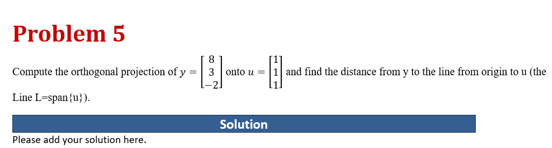 Problem 5 8 Compute the orthogonal projection of
