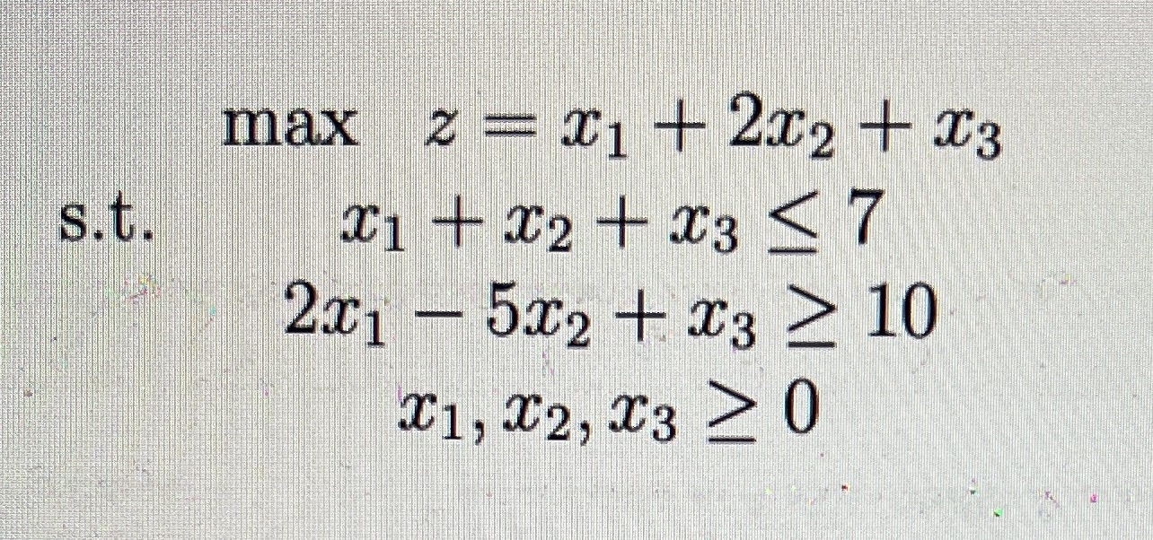 For the linear program A-convert to standard