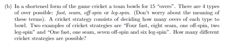 (b) In a shortened form of the game cricket a