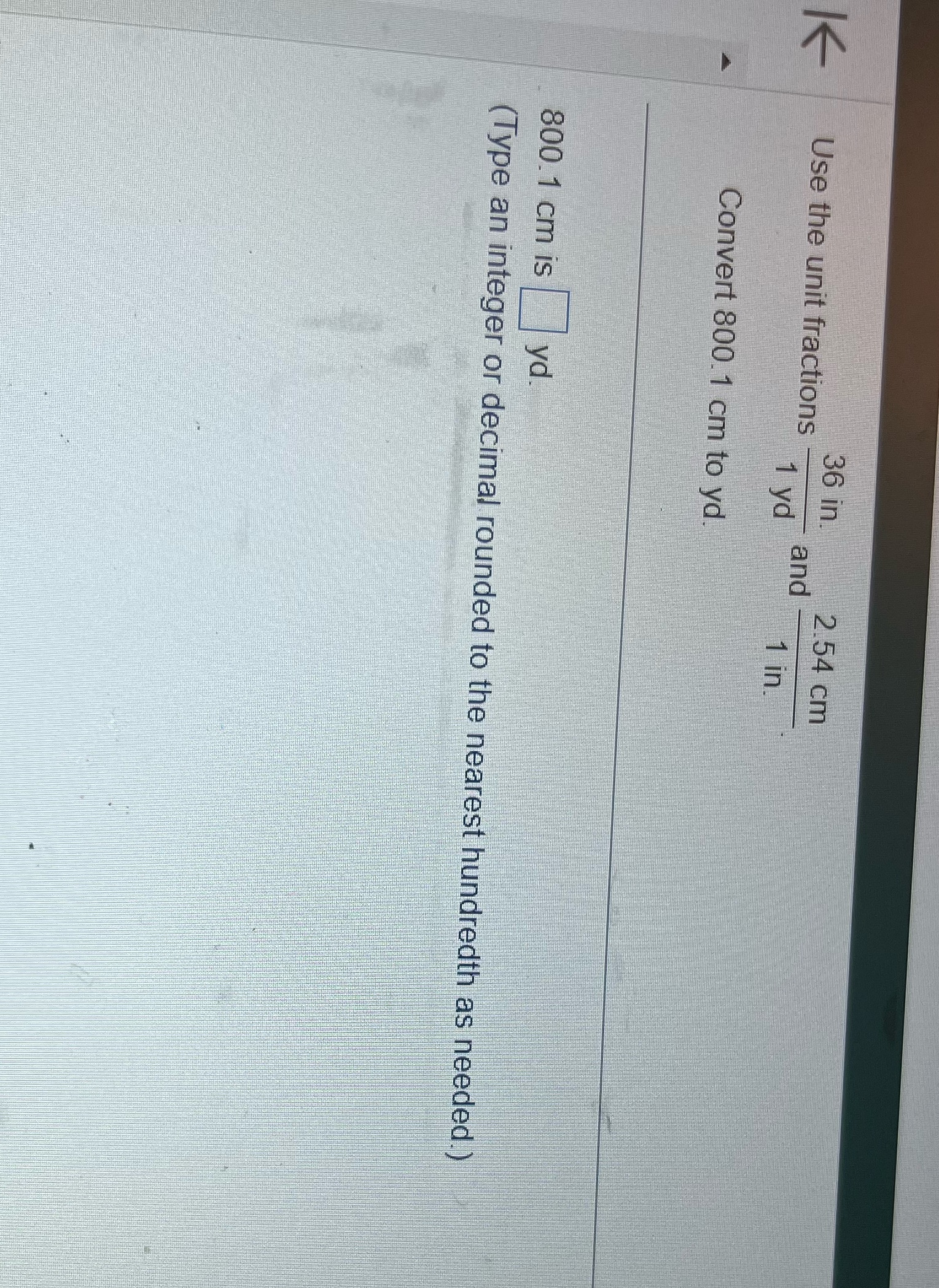 36 in 2.54 cm V Use the unit fractions 1 yd and 1