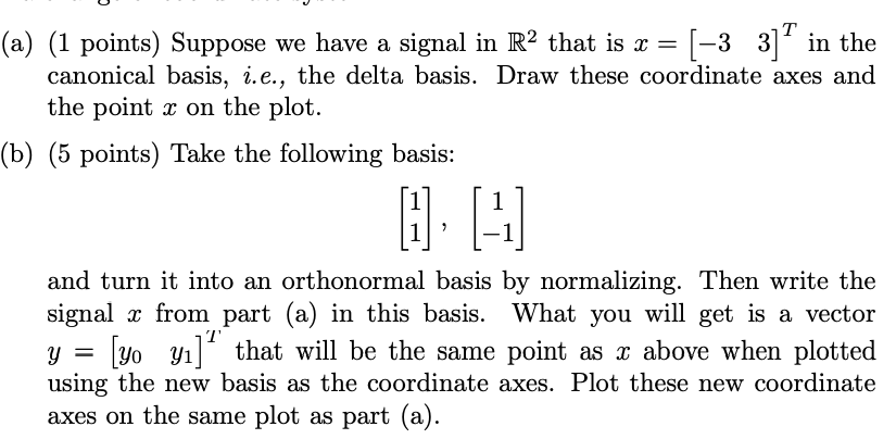 Here we will perform a change of basis or a