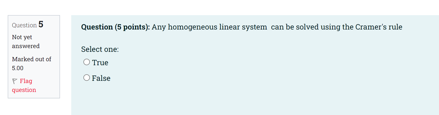 Question 5 Not yet answered Marked out of 5.00 F
