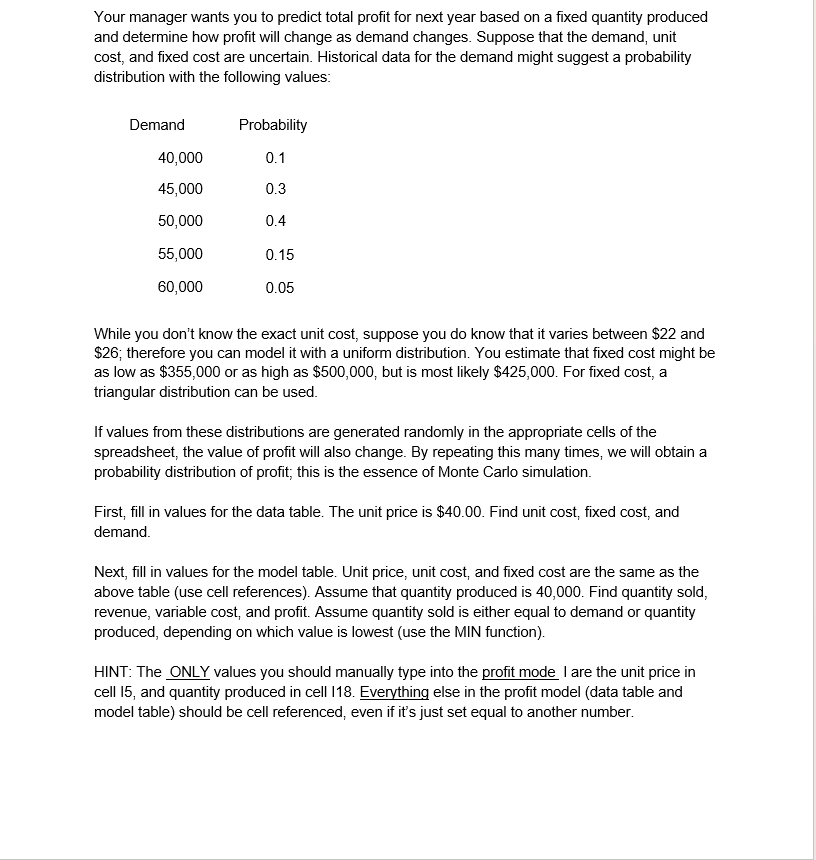 Your manager wants you to predict total profit