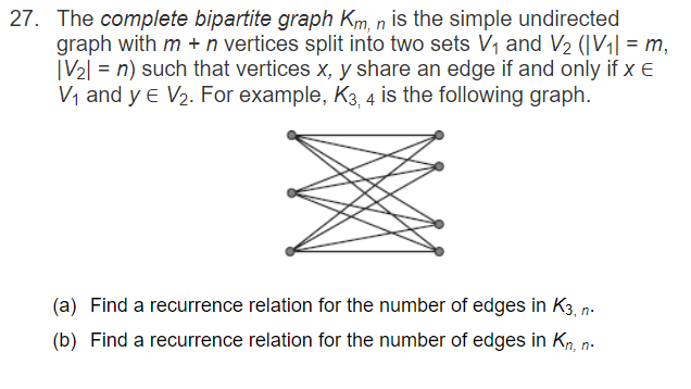 27. The compiete bipartite graph Km, n is the