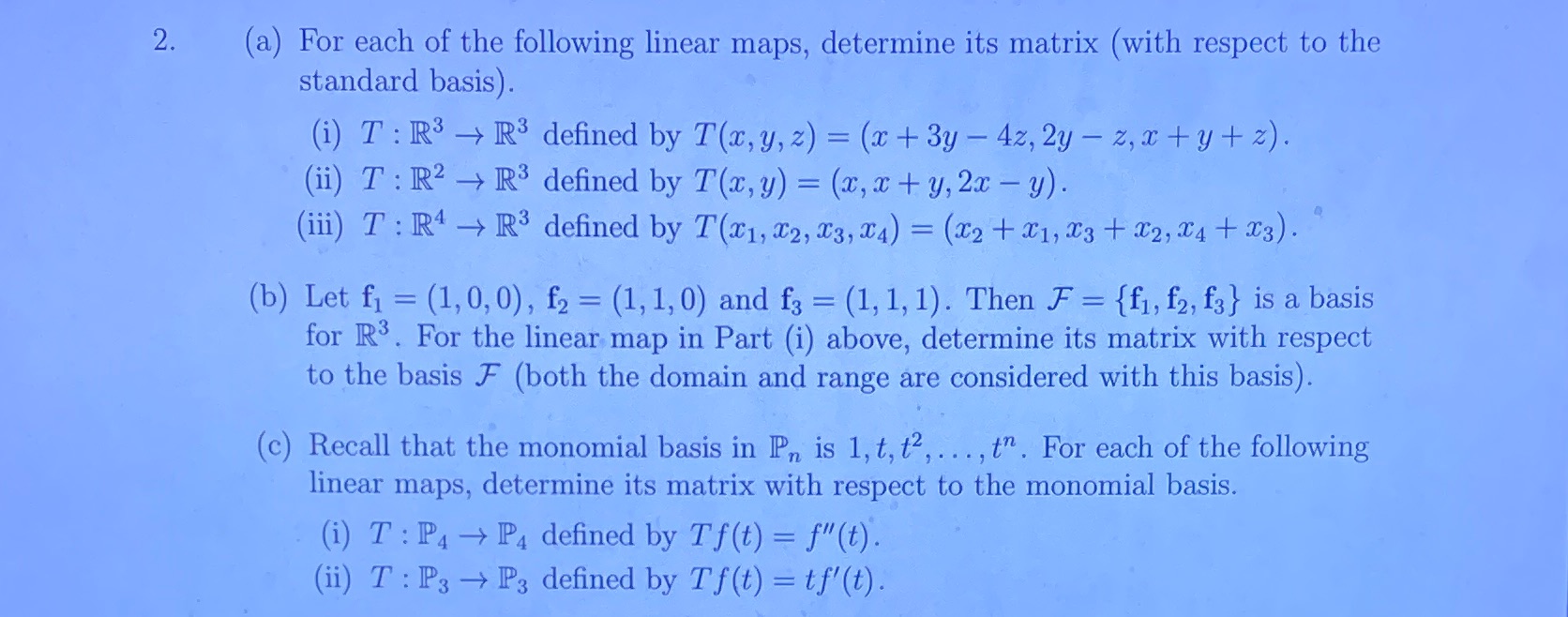 2. (a) For each of the following linear maps,