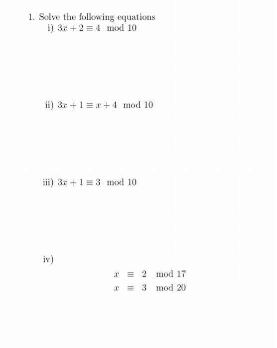 1. Solve the following equations i) 3r + 2 = 4