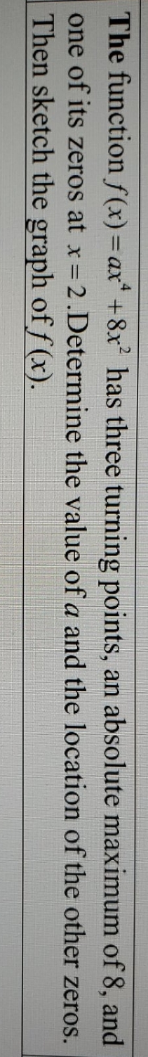 function question The function f(x) = ax + 8x has