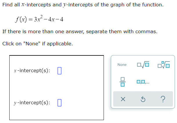 W3Q7 Find all X-intercepts and 1-intercepts of