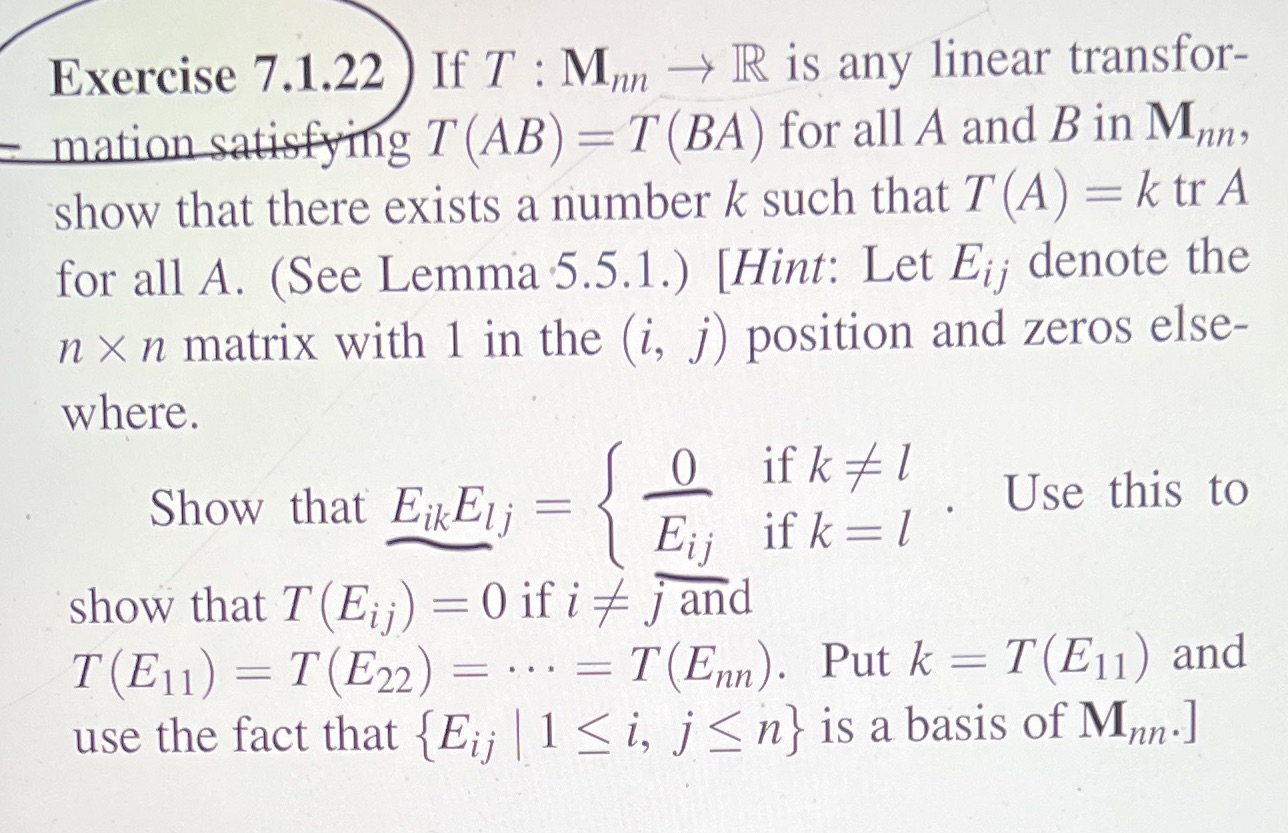 Exercise 7.1.22 If T : Mnn - R is any linear