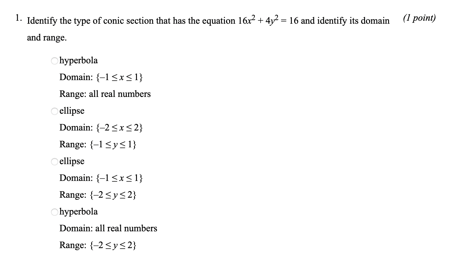 Please help ASAp 1- Identify the type of conic