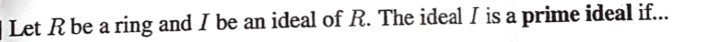 Let R be a ring and I be an ideal of R. The ideal