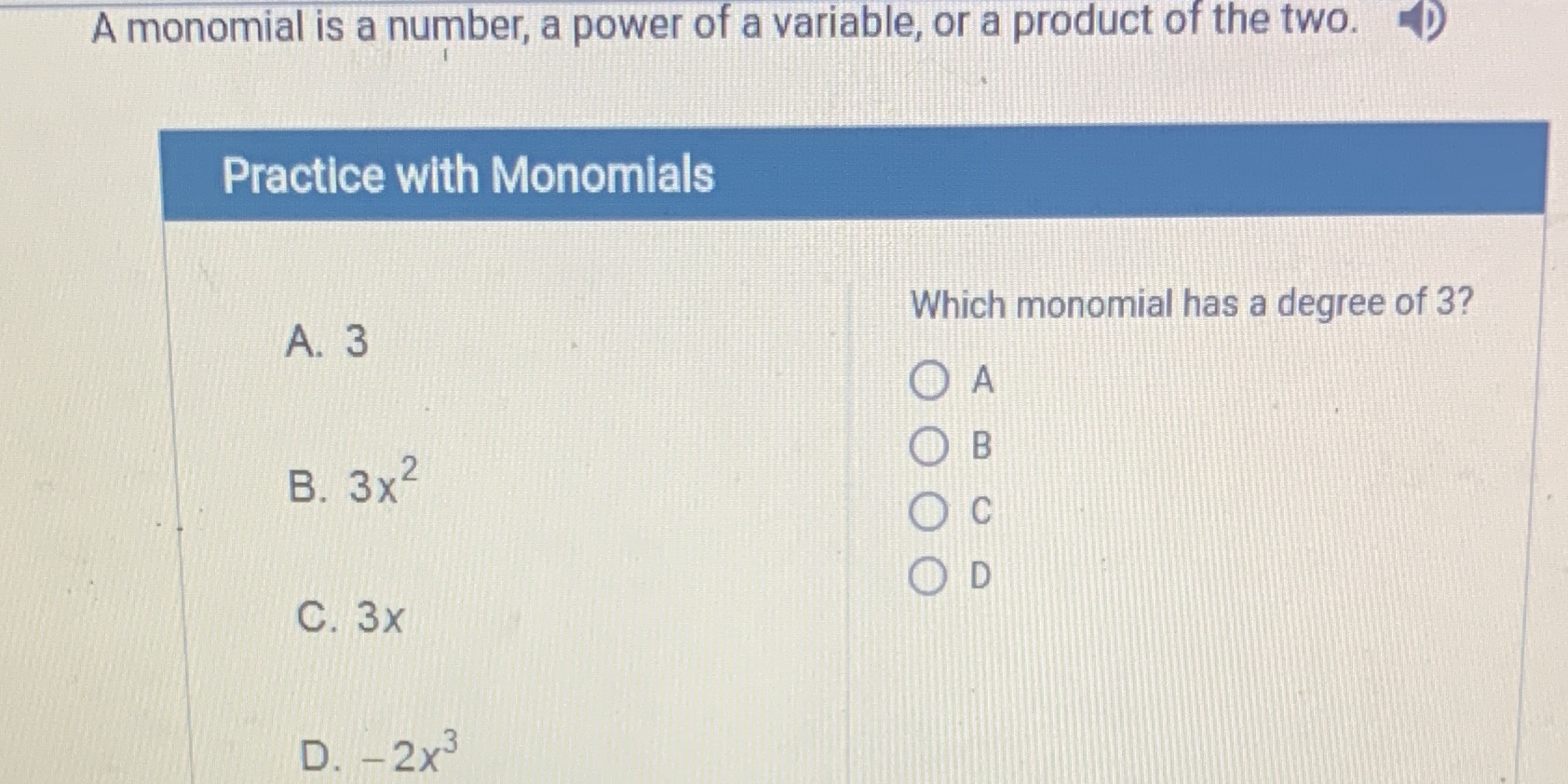 A monomial is a number, a power of a variable, or