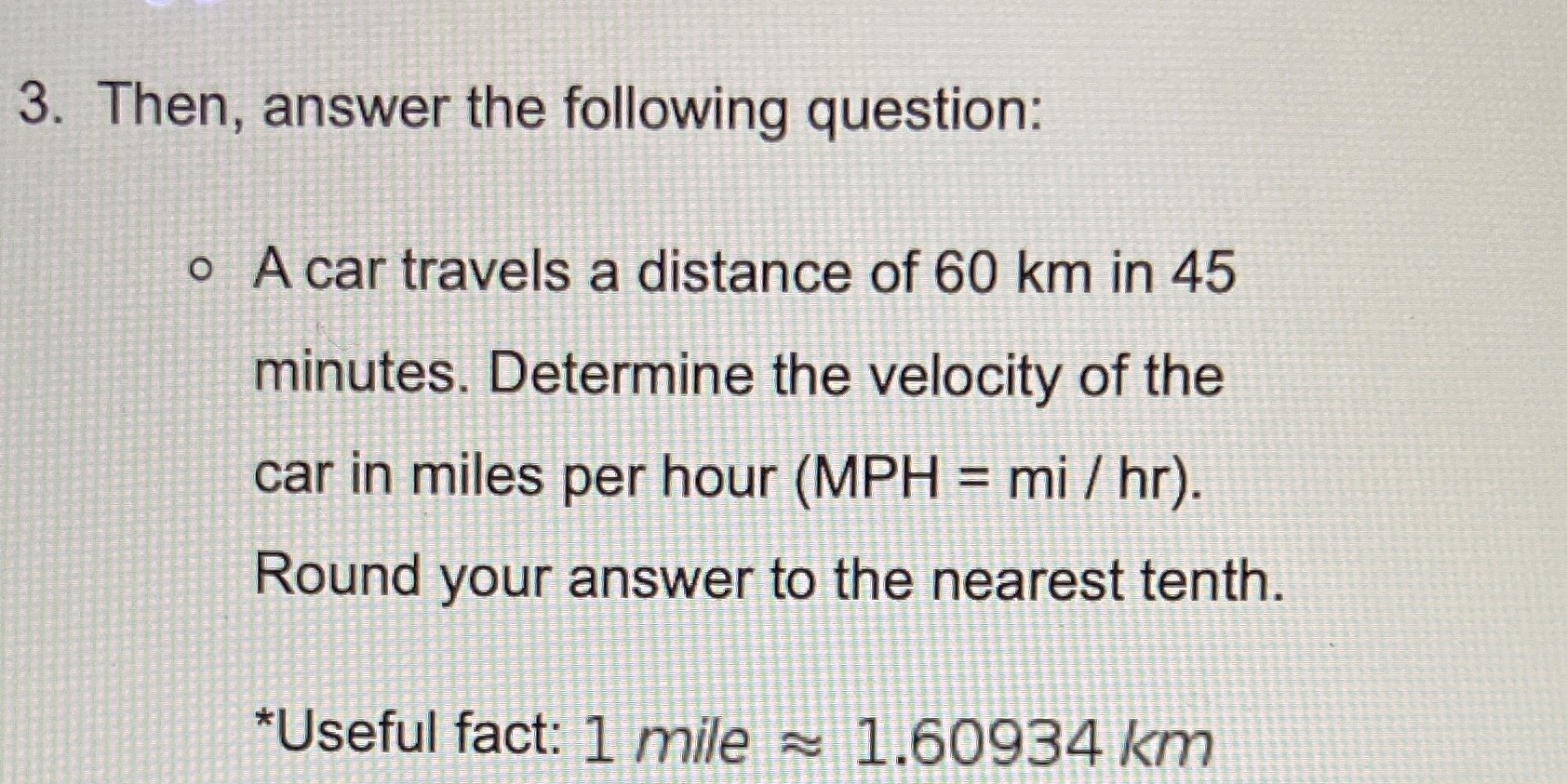 3. Then, answer the following question: o A car