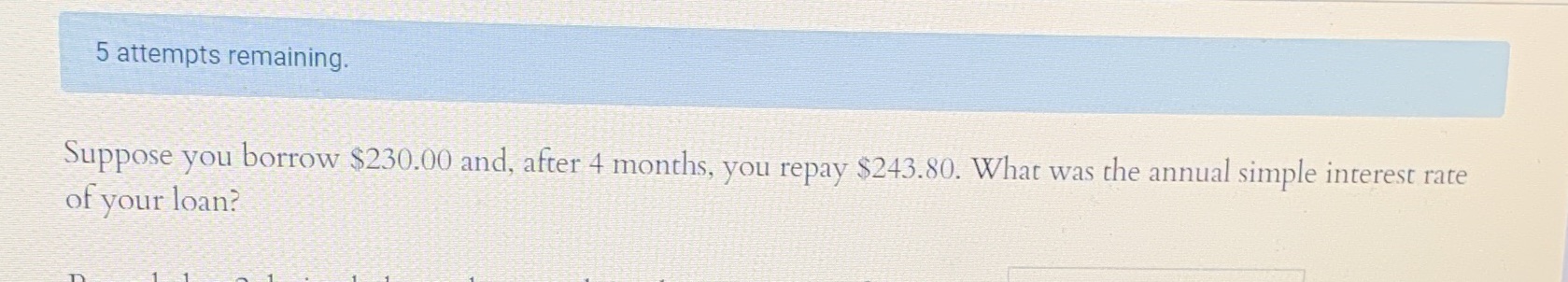 5 attempts remaining. Suppose you borrow $230.00