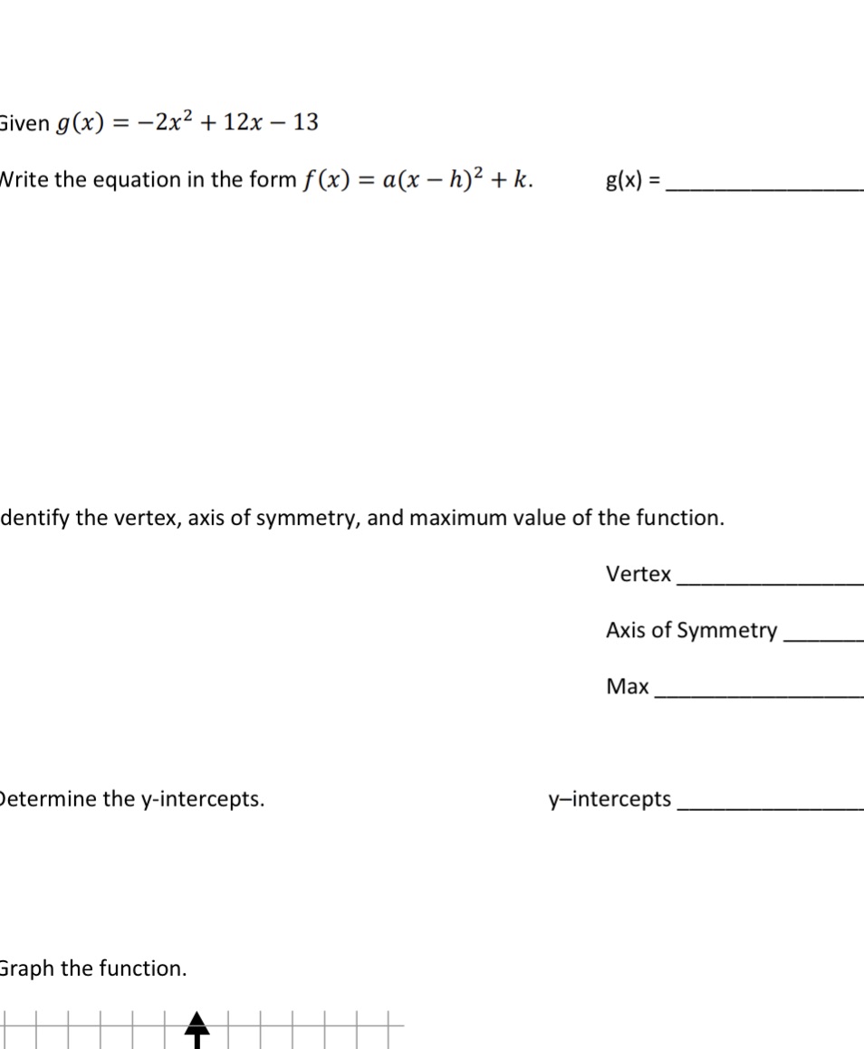 Given g(x) = -2x2 + 12x - 13 Write the equation