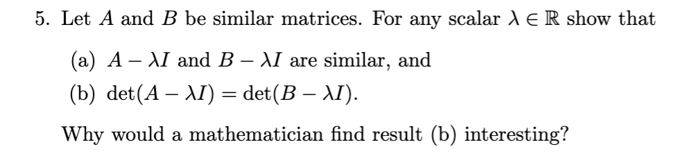 5. Let A and B be similar matrices. For any