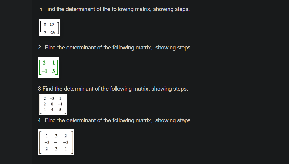 -1 Find the determinant of the following matrix,
