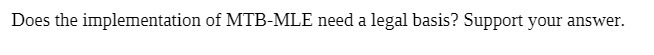 Does the implementation of MTB-MLE need a legal