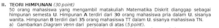 II. TEORI HIMPUNAN (30 point) 50 orang mahasiswa