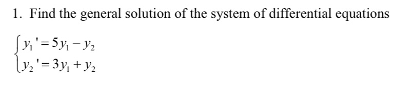 How do you find the general solution? 1. Find the