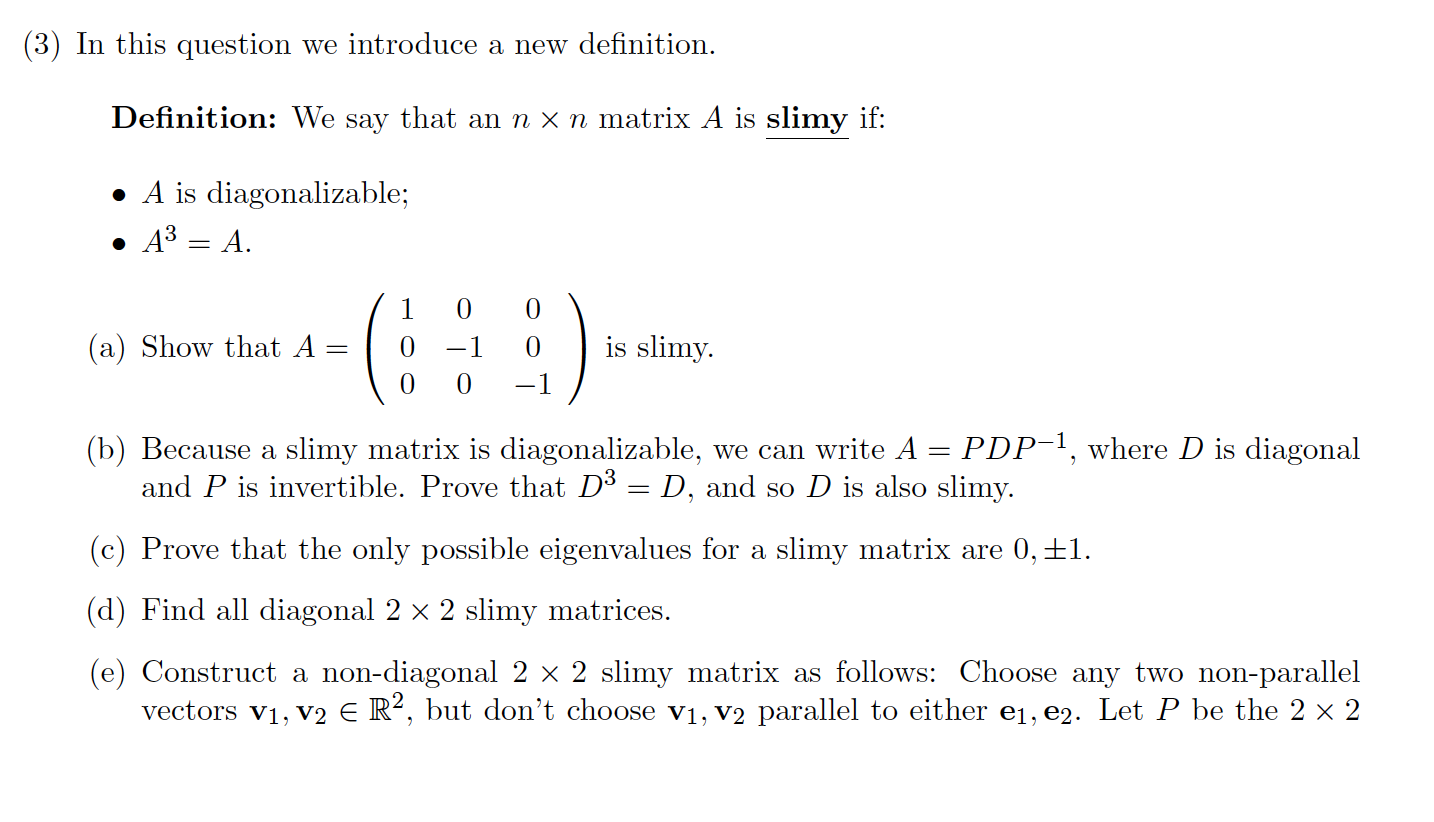 (3) In this question we introduce a new denition.