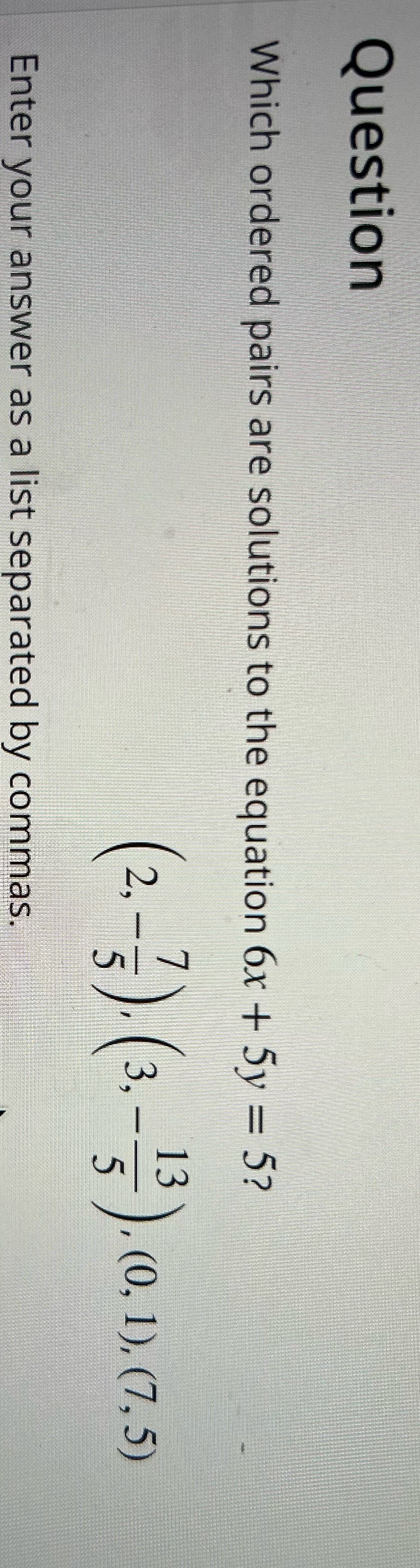 Question Which ordered pairs are solutions to the