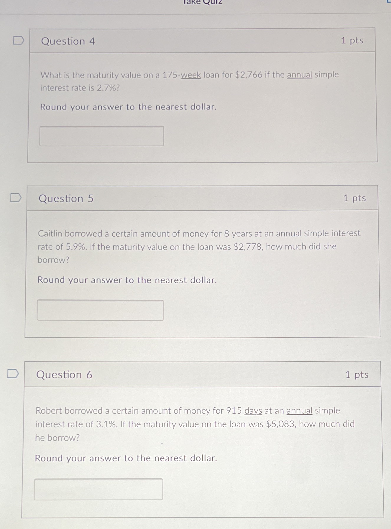 D Question 4 1 pts What is the maturity value on