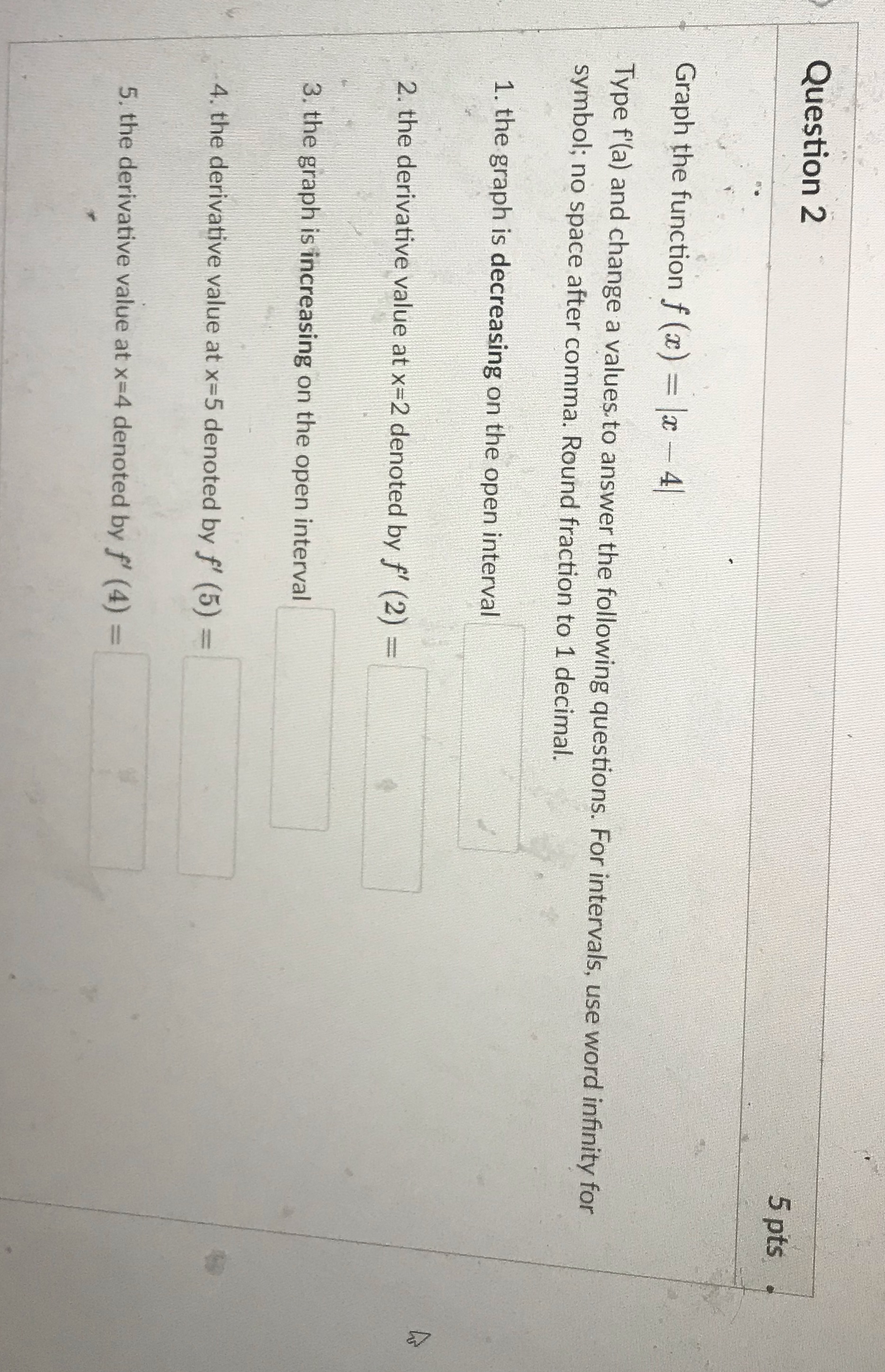 Can someone help me Question 2 5 pts Graph the