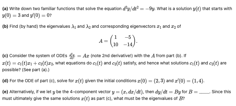 {a} write down two familiar functions that solve