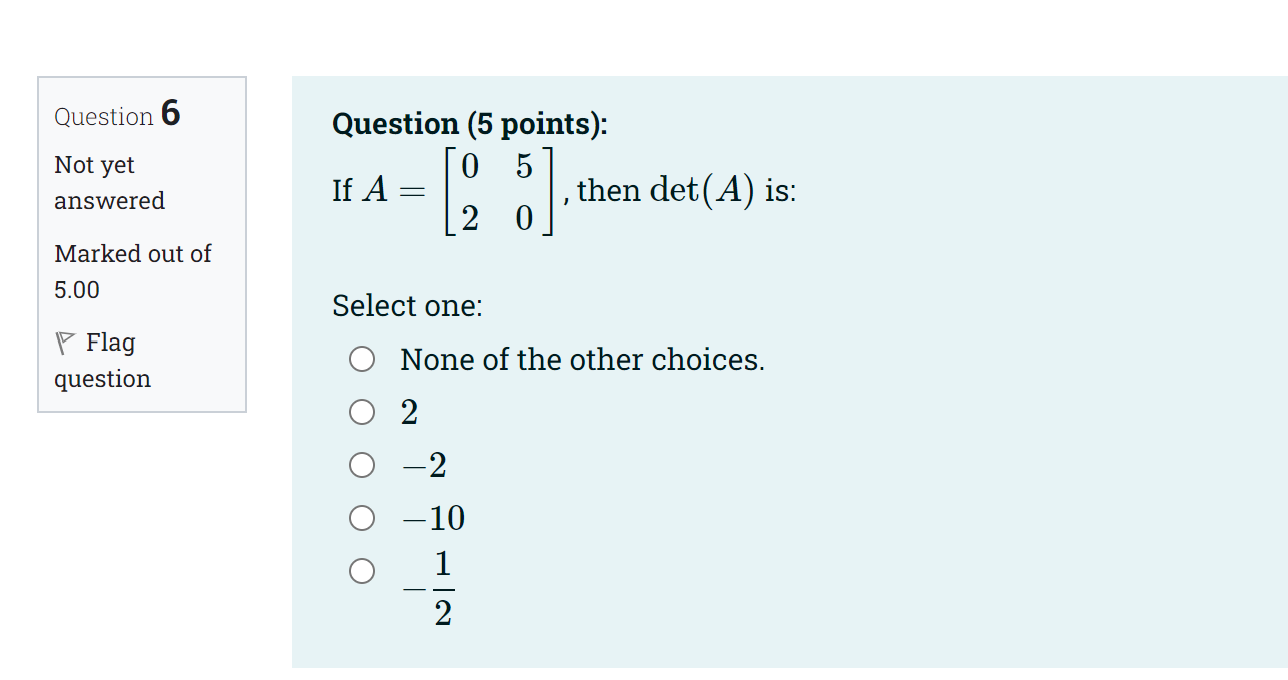 Question 6 Not yet answered Marked out of 5.00 t7