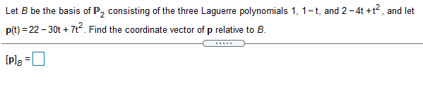 Let B be the basis of P, consisting of the three