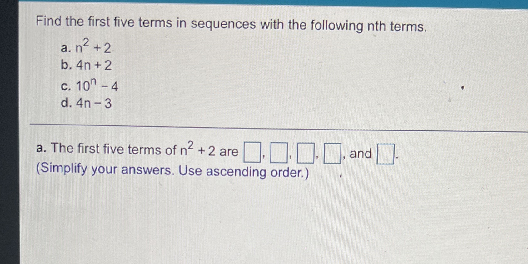 Find the first five terms in sequences with the