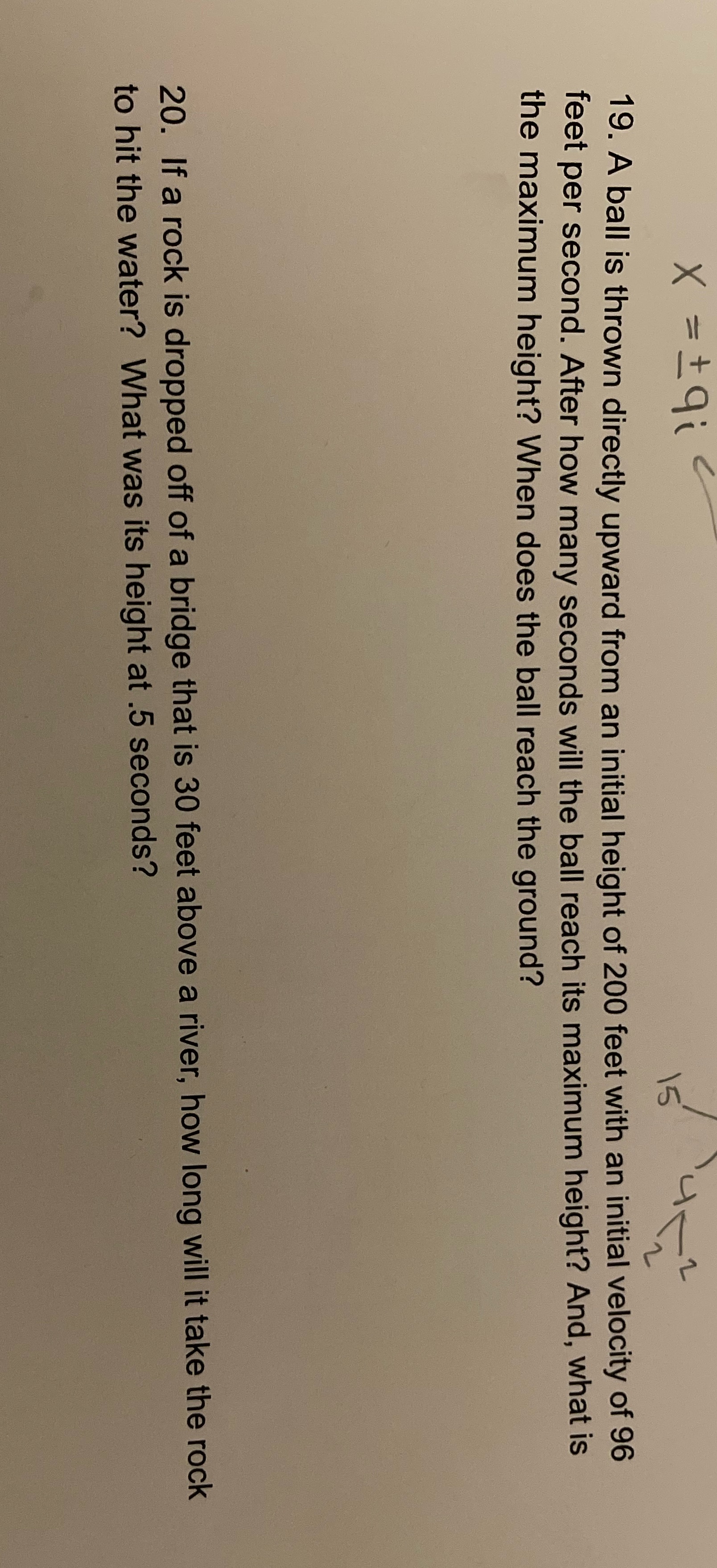X = +qi 19. A ball is thrown directly upward from
