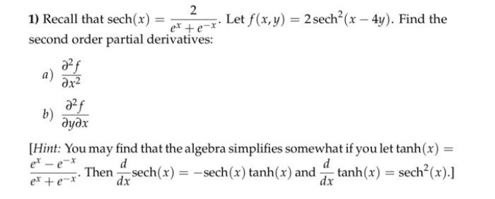 Please do fast n 2 1) Recall that sech(x) = extex