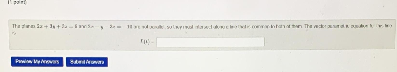 (1 point) The planes 2x + 3y + 3z = 6 and 2x - y