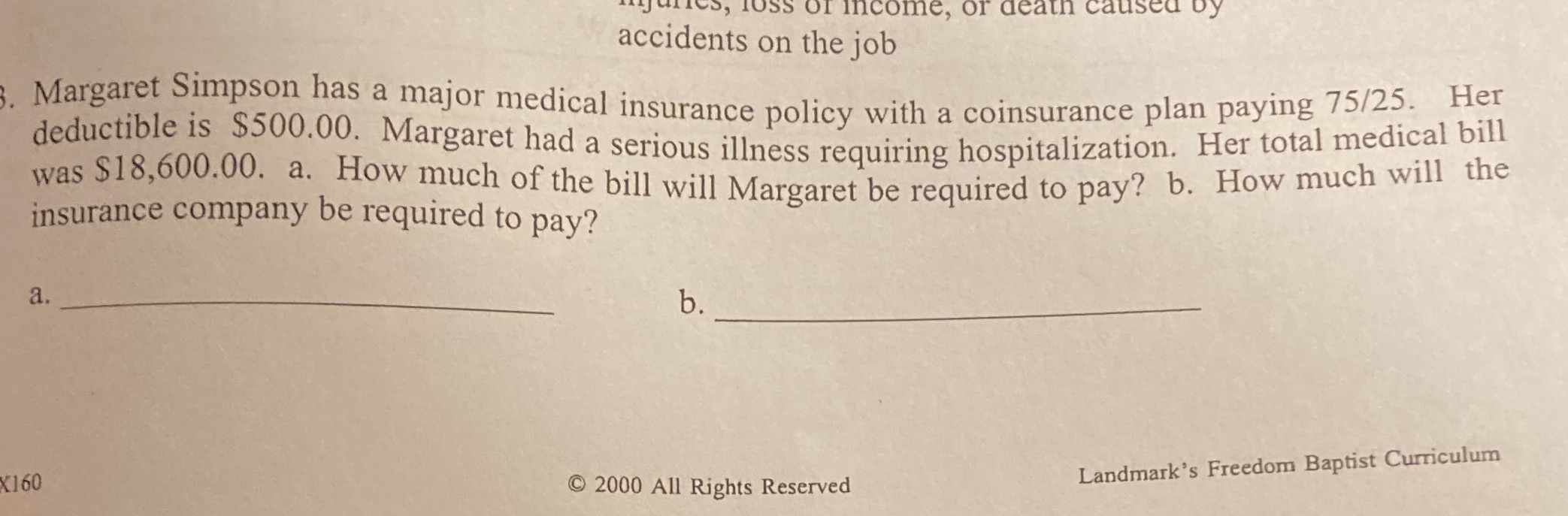 ies, loss of income, or death caused by accidents