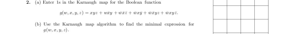 2. (a) Enter Is in the Karnaugh map for the