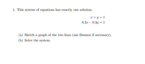 1. This system of equations has exactly one