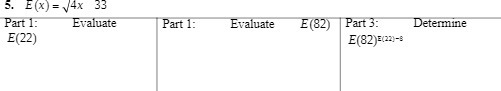 5. E (X) = /4x 33 Part 1: Evaluate Part 1: