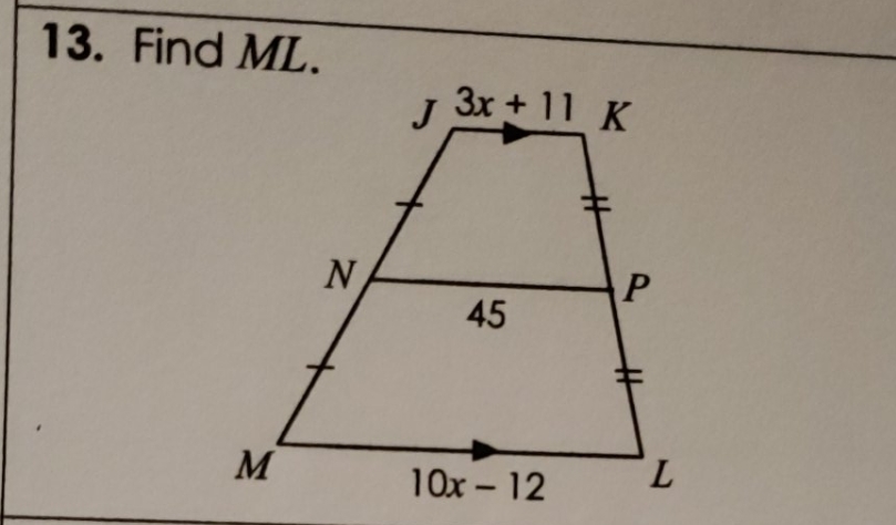 The quadrilateral is a trapezoid find ML 13. Find