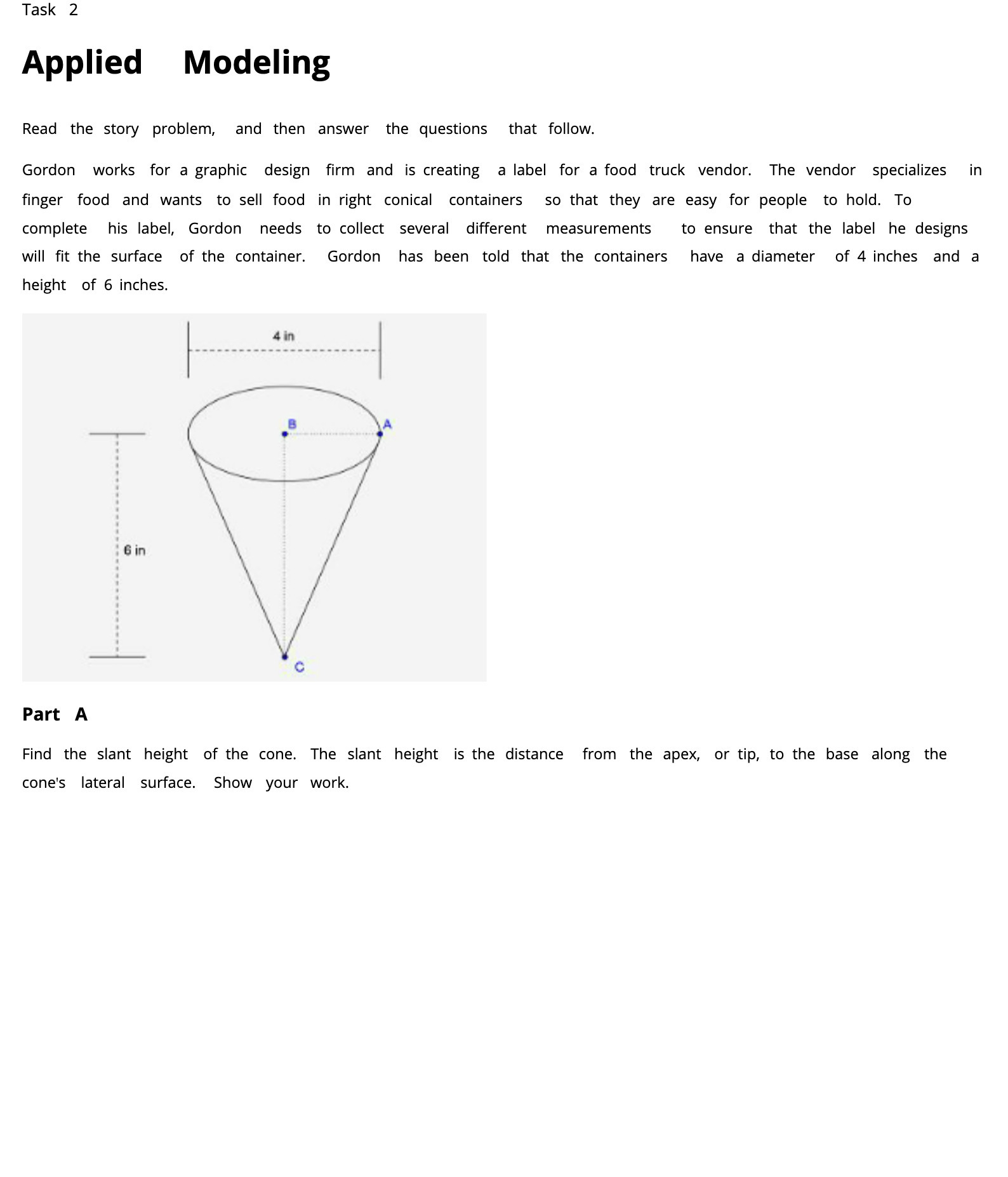Task 2 Applied Modeling Read the story problem,