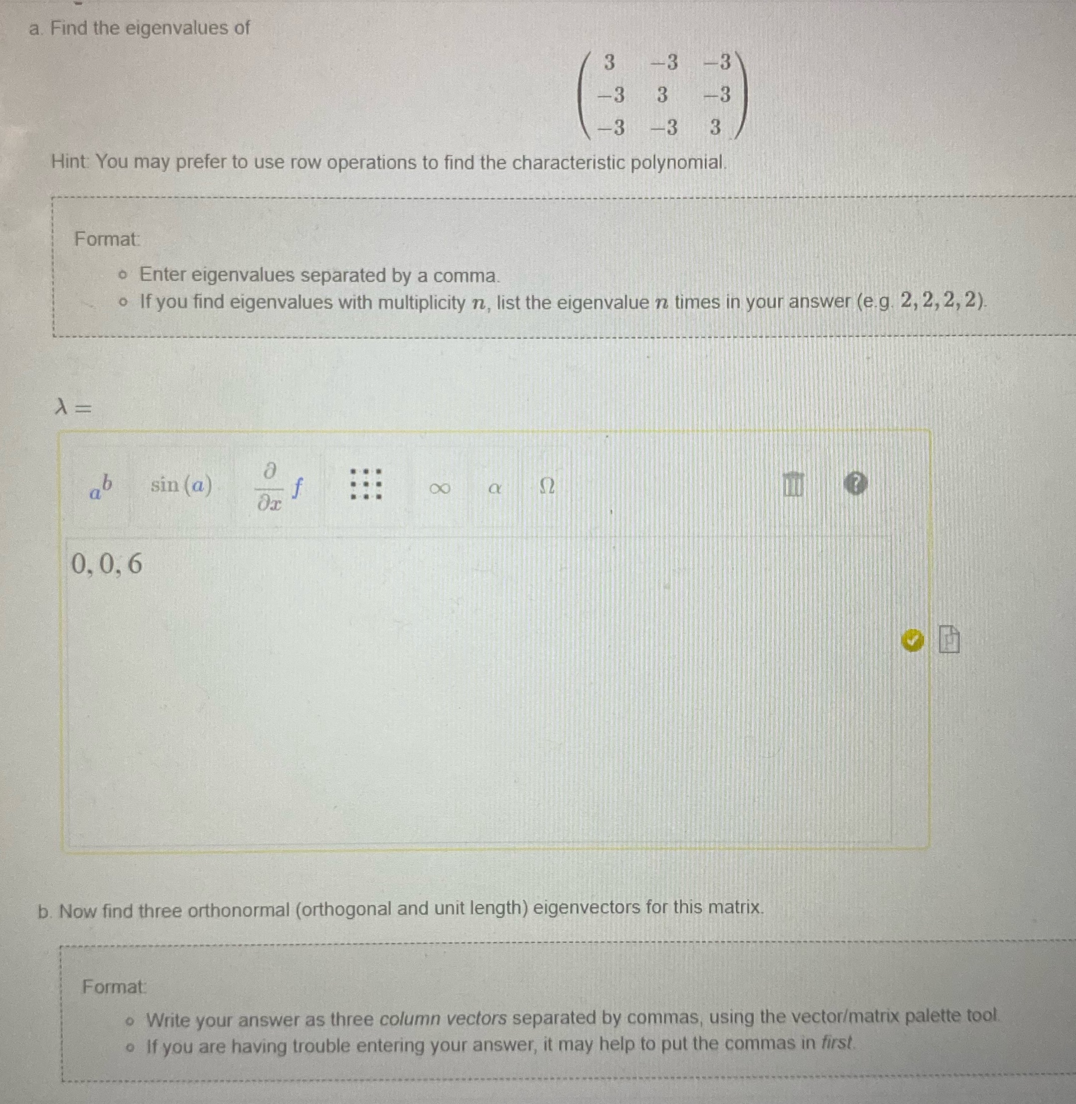 Please help me with a and b a. Find the
